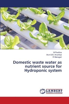 Domestic waste water as nutrient source for Hydroponic system 1