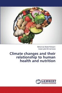 bokomslag Climate changes and their relationship to human health and nutrition