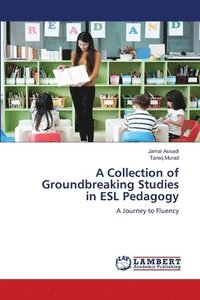bokomslag Collection of Groundbreaking Studies in ESL Pedagogy