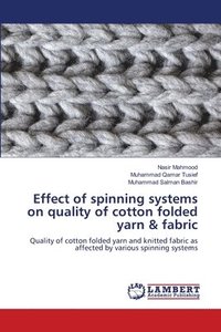 bokomslag Effect of spinning systems on quality of cotton folded yarn & fabric