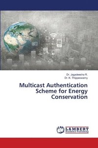 bokomslag Multicast Authentication Scheme for Energy Conservation