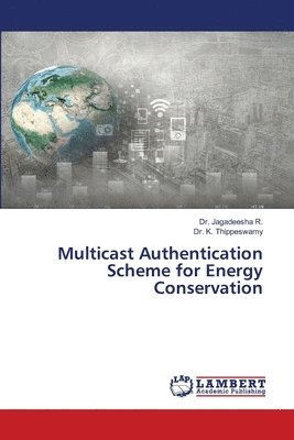 Multicast Authentication Scheme for Energy Conservation 1
