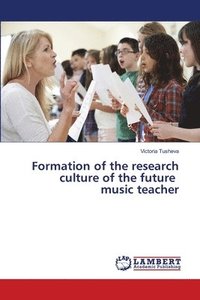 bokomslag Formation of the research culture of the future music teacher