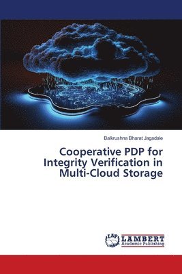 Cooperative PDP for Integrity Verification in Multi-Cloud Storage 1