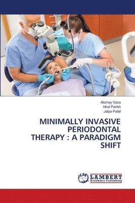 Minimally Invasive Periodontal Therapy 1