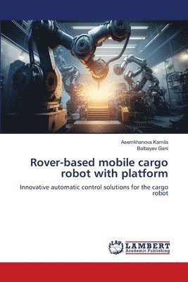 Rover-based mobile cargo robot with platform 1