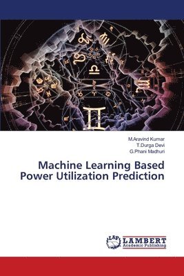 Machine Learning Based Power Utilization Prediction 1