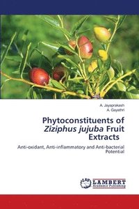 bokomslag Phytoconstituents of Ziziphus jujuba Fruit Extracts