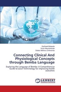 bokomslag Connecting Clinical And Physiological Concepts through Bemba Language