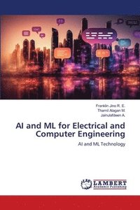 bokomslag AI and ML for Electrical and Computer Engineering