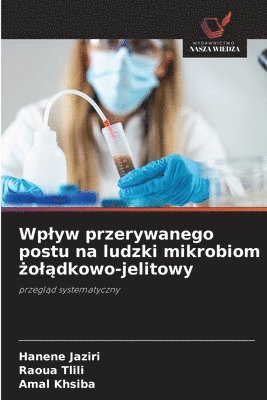 bokomslag Wplyw przerywanego postu na ludzki mikrobiom &#380;ol&#261;dkowo-jelitowy