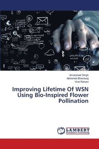 bokomslag Improving Lifetime Of WSN Using Bio-Inspired Flower Pollination