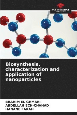 Biosynthesis, characterization and application of nanoparticles 1