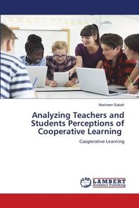 bokomslag Analyzing Teachers and Students Perceptions of Cooperative Learning