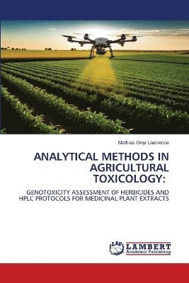 bokomslag Analytical Methods in Agricultural Toxicology