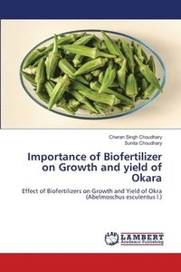 bokomslag Importance of Biofertilizer on Growth and yield of Okara