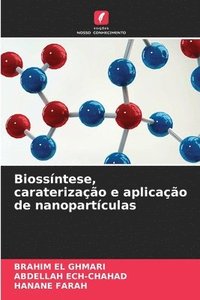 bokomslag Biossntese, caraterizao e aplicao de nanopartculas