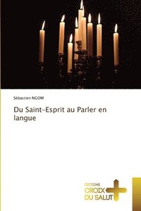 bokomslag Du Saint-Esprit au Parler en langue