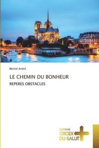 bokomslag Le Chemin Du Bonheur