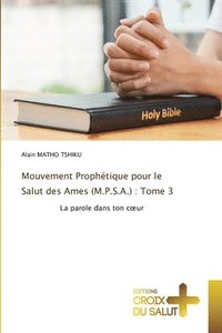 bokomslag Mouvement Prophtique pour le Salut des Ames (M.P.S.A.)