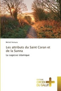bokomslag Les attributs du Saint Coran et de la Sunna