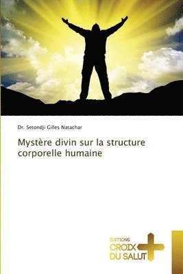 Mystre divin sur la structure corporelle humaine 1