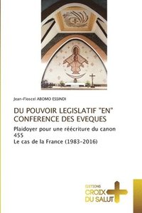 bokomslag Du Pouvoir Legislatif &quot;En&quot; Conference Des Eveques