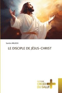 bokomslag Le Disciple de Jsus-Christ