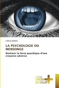 bokomslag La Psychologie Du Mensonge