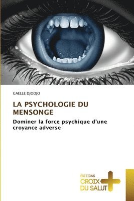 bokomslag La Psychologie Du Mensonge