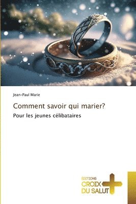 Comment savoir qui marier? 1