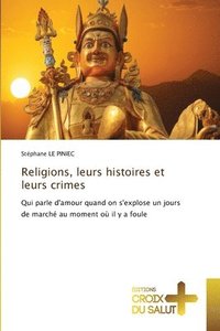 bokomslag Religions, leurs histoires et leurs crimes