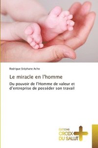 bokomslag Le miracle en l'homme