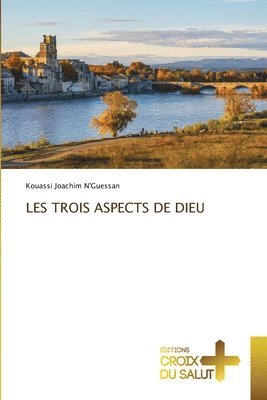 bokomslag Les Trois Aspects de Dieu