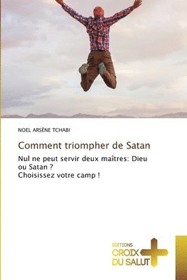 bokomslag Comment triompher de Satan