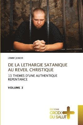 bokomslag de la Lethargie Satanique Au Reveil Christique