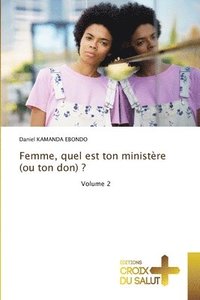 bokomslag Femme, quel est ton ministre (ou ton don) ?