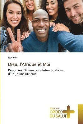 Dieu, l'Afrique et Moi 1