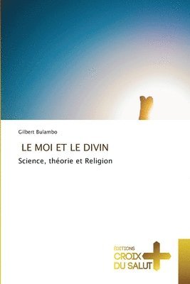 bokomslag Le Moi Et Le Divin