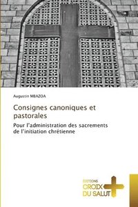 bokomslag Consignes canoniques et pastorales