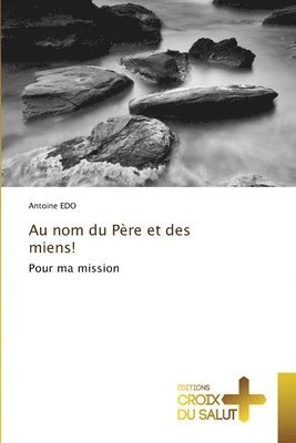 Antoine Edo, Antoine EDO - Au nom du Père et des miens!, Häftad