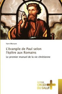 bokomslag L'vangile de Paul selon l'ptre aux Romains