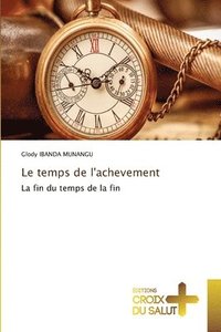 bokomslag Le temps de l'achevement