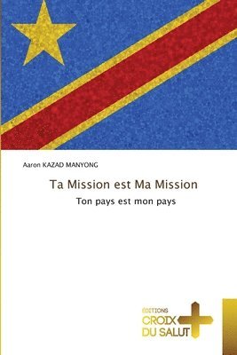 bokomslag Ta Mission est Ma Mission