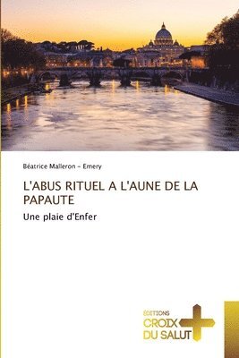 L'Abus Rituel a l'Aune de la Papaute 1