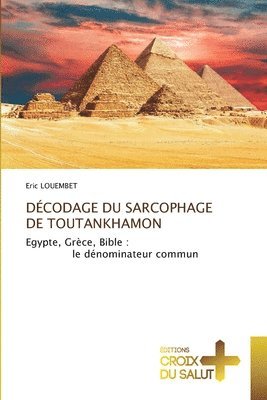 bokomslag Dcodage Du Sarcophage de Toutankhamon