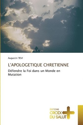 bokomslag L'Apologetique Chretienne