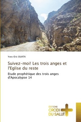 bokomslag Suivez-moi! Les trois anges et l'Eglise du reste