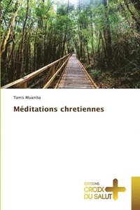 bokomslag Méditations chretiennes