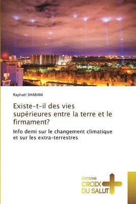 bokomslag Existe-t-il des vies supérieures entre la terre et le firmament?